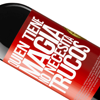 Expresiones Únicas y Personales. «Quien tiene magia no necesita trucos» Edición RED MBE Reserva