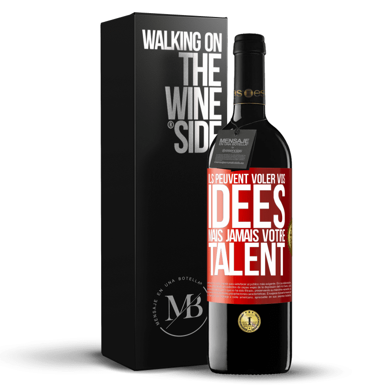 39,95 € Envoi gratuit | Vin rouge Édition RED MBE Réserve Ils peuvent voler vos idées mais jamais votre talent Étiquette Rouge. Étiquette personnalisable Réserve 12 Mois Récolte 2015 Tempranillo