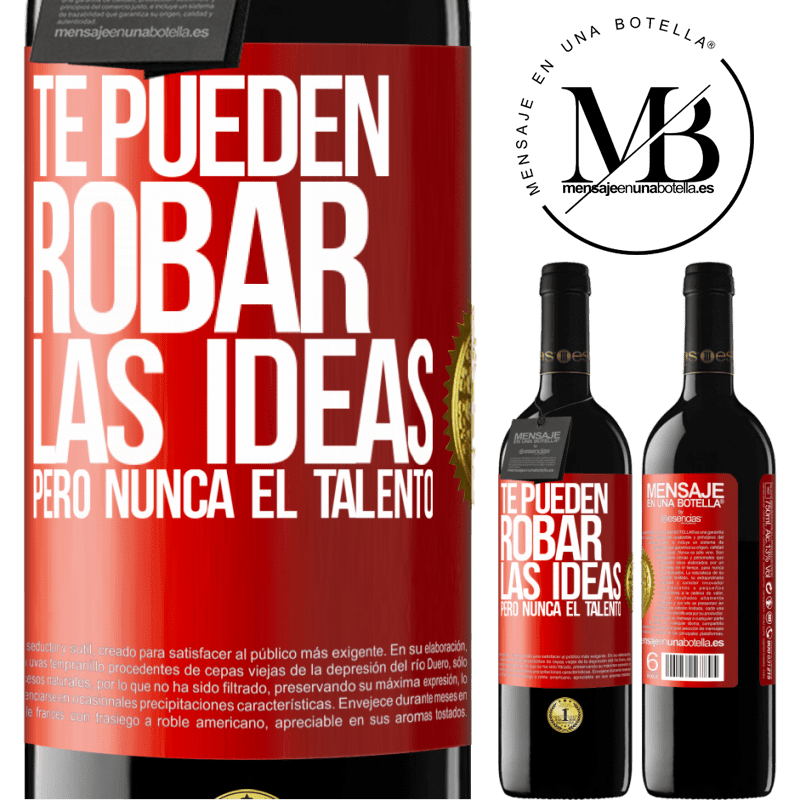 39,95 € Envío gratis | Vino Tinto Edición RED MBE Reserva Te pueden robar las ideas pero nunca el talento Etiqueta Roja. Etiqueta personalizable Reserva 12 Meses Cosecha 2016 Tempranillo