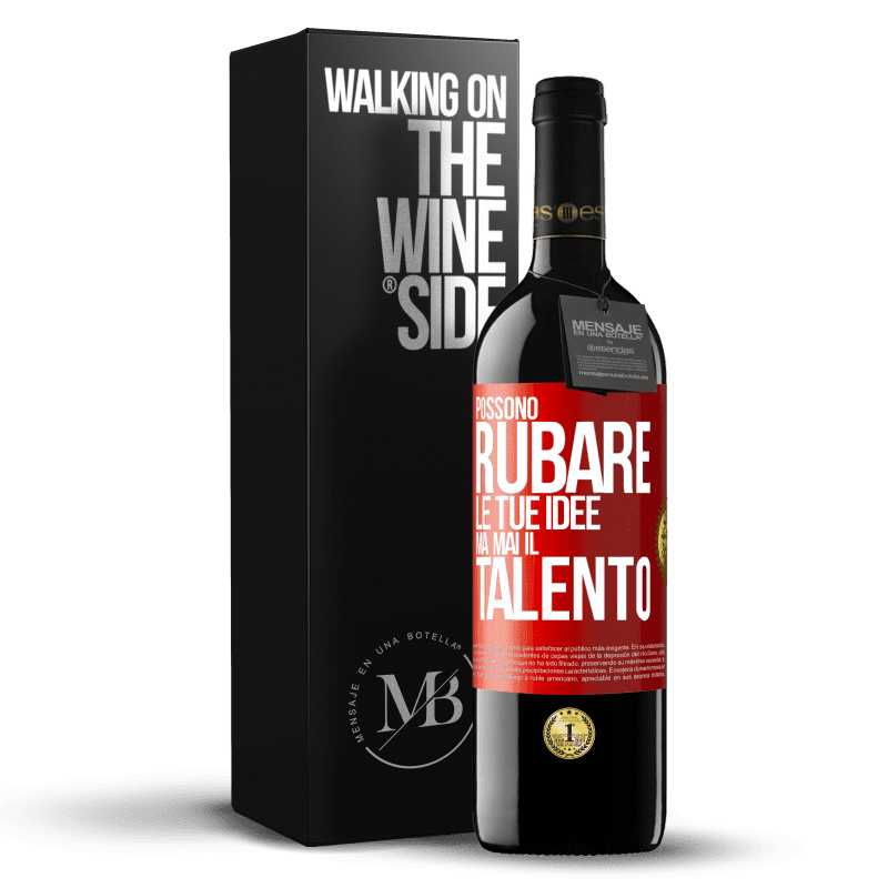 39,95 € Spedizione Gratuita | Vino rosso Edizione RED MBE Riserva Possono rubare le tue idee ma mai il talento Etichetta Rossa. Etichetta personalizzabile Riserva 12 Mesi Raccogliere 2015 Tempranillo