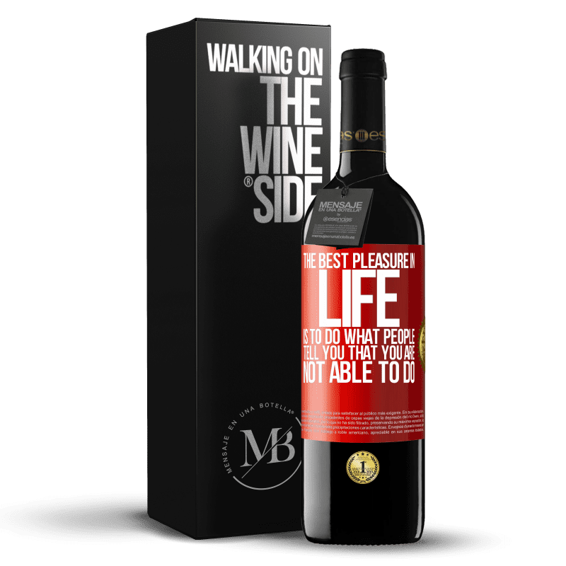 24,95 € Free Shipping | Red Wine RED Edition Crianza 6 Months The best pleasure in life is to do what people tell you that you are not able to do Red Label. Customizable label Aging in oak barrels 6 Months Harvest 2019 Tempranillo