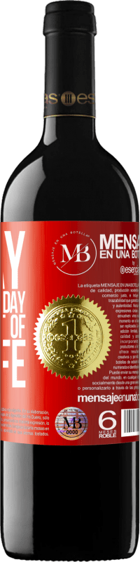 «Today is the first day of the rest of my life» RED Edition MBE Reserve