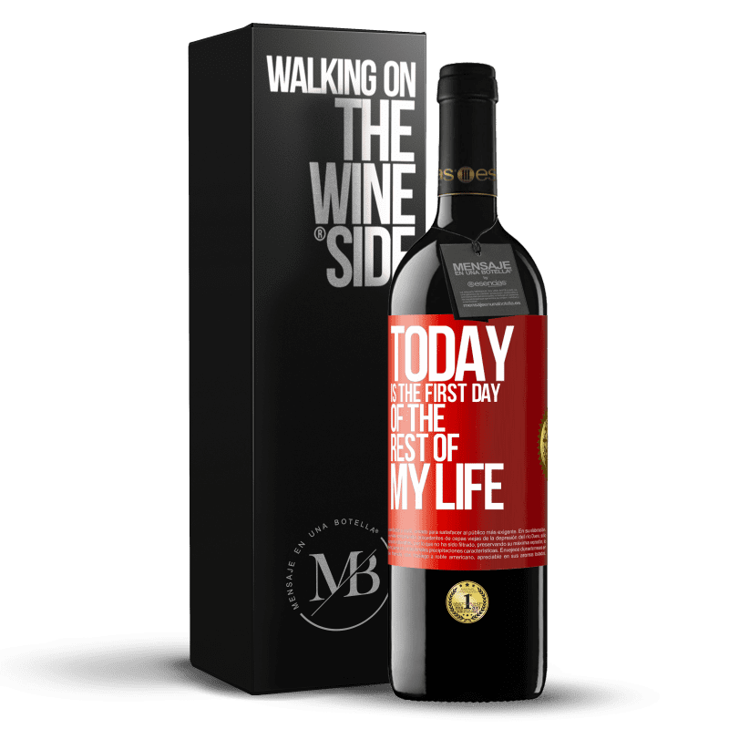 29,95 € Free Shipping | Red Wine RED Edition Crianza 6 Months Today is the first day of the rest of my life Red Label. Customizable label Aging in oak barrels 6 Months Harvest 2020 Tempranillo