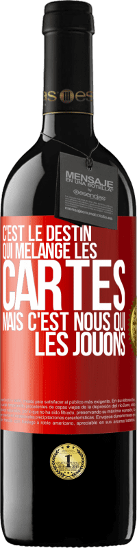 39,95 € Envoi gratuit | Vin rouge Édition RED MBE Réserve C'est le destin qui mélange les cartes, mais c'est nous qui les jouons Étiquette Rouge. Étiquette personnalisable Réserve 12 Mois Récolte 2016 Tempranillo