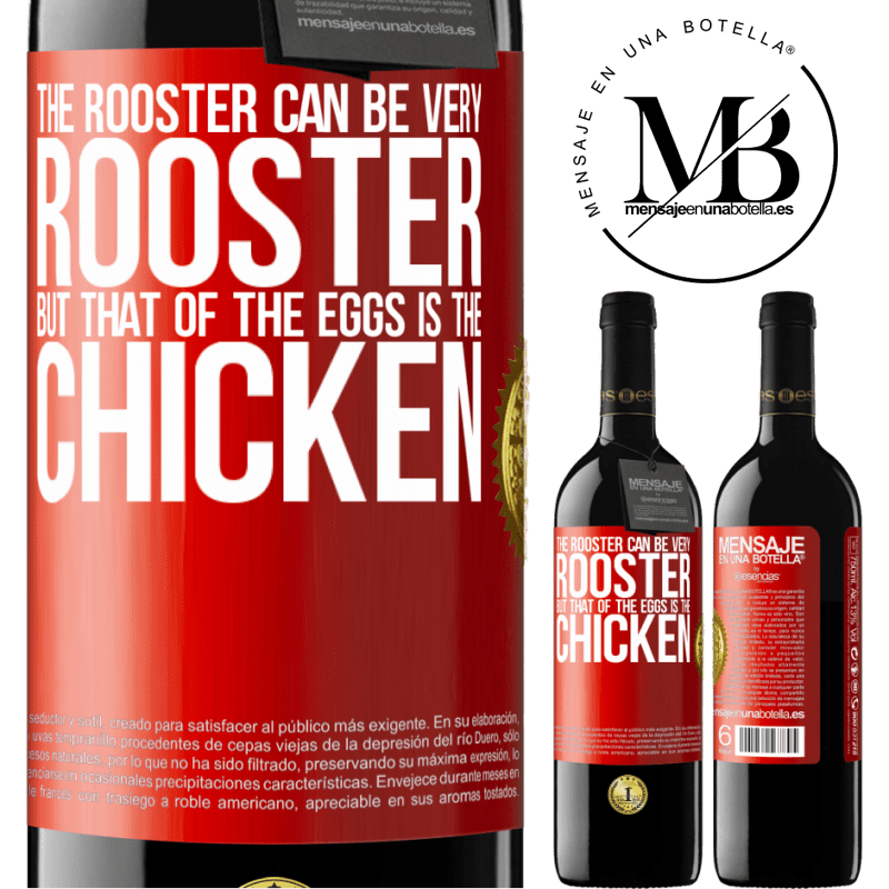 39,95 € Free Shipping | Red Wine RED Edition MBE Reserve The rooster can be very rooster, but that of the eggs is the chicken Red Label. Customizable label Reserve 12 Months Harvest 2015 Tempranillo
