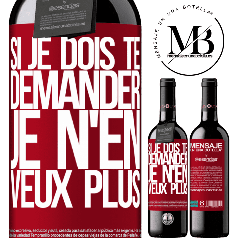 «Si je dois te le demander, je ne le veux plus» Édition RED MBE Réserve
