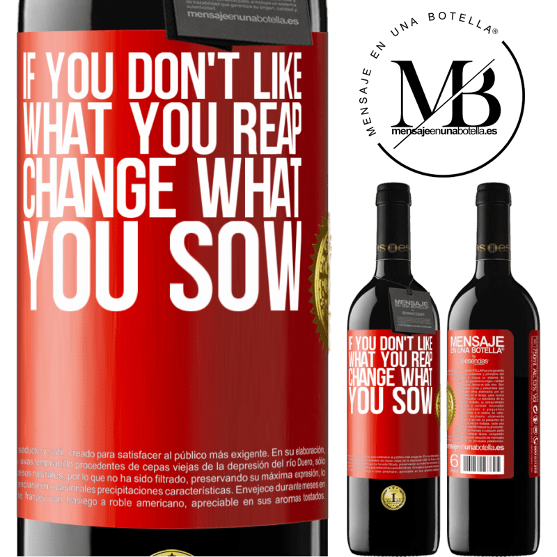 24,95 € Free Shipping | Red Wine RED Edition Crianza 6 Months If you don't like what you reap, change what you sow Red Label. Customizable label Aging in oak barrels 6 Months Harvest 2019 Tempranillo