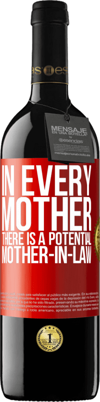 39,95 € | 红酒 RED版 MBE 预订 每个母亲都有一个潜在的婆婆 红色标签. 可自定义的标签 预订 12 个月 收成 2014 Tempranillo