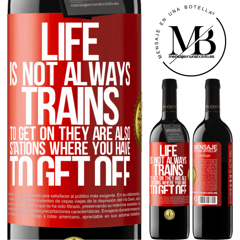 24,95 € Free Shipping | Red Wine RED Edition Crianza 6 Months Life is not always trains to get on, they are also stations where you have to get off Red Label. Customizable label Aging in oak barrels 6 Months Harvest 2019 Tempranillo