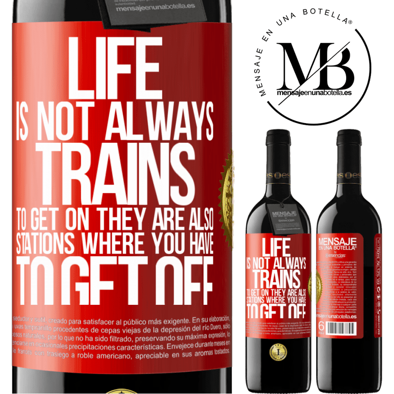 39,95 € Free Shipping | Red Wine RED Edition MBE Reserve Life is not always trains to get on, they are also stations where you have to get off Red Label. Customizable label Reserve 12 Months Harvest 2015 Tempranillo