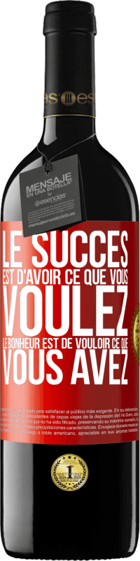 39,95 € Envoi gratuit | Vin rouge Édition RED MBE Réserve Le succès est d'avoir ce que vous voulez. Le bonheur est de vouloir ce que vous avez Étiquette Rouge. Étiquette personnalisable Réserve 12 Mois Récolte 2016 Tempranillo
