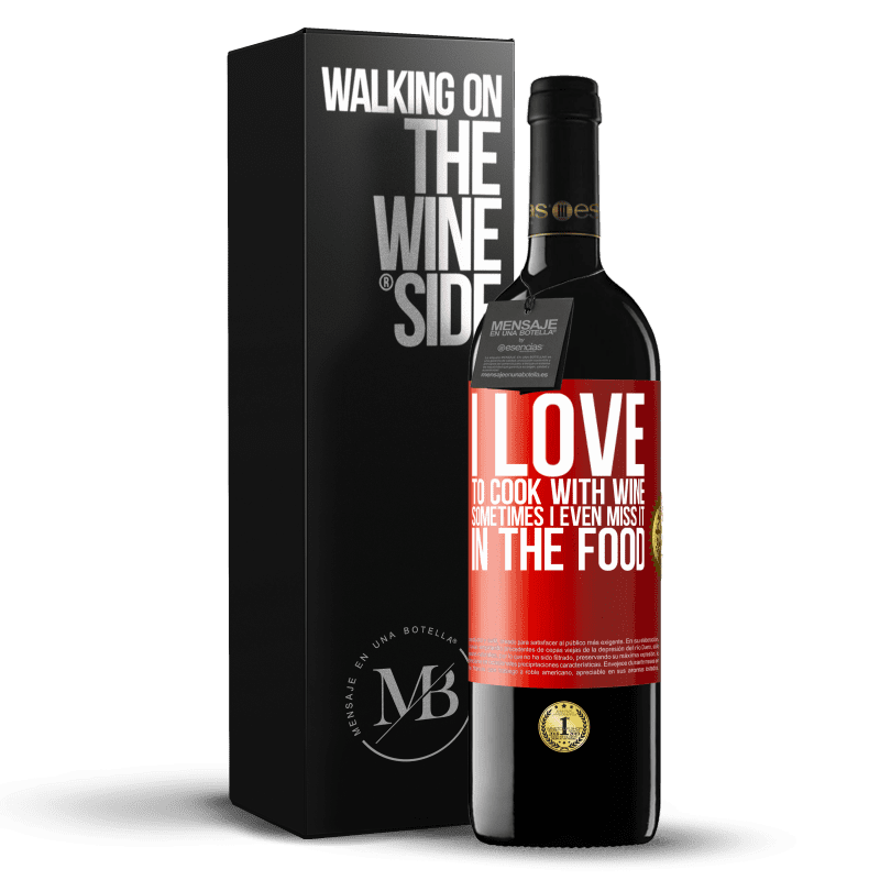 39,95 € Free Shipping | Red Wine RED Edition MBE Reserve I love to cook with wine. Sometimes I even miss it in the food Red Label. Customizable label Reserve 12 Months Harvest 2013 Tempranillo