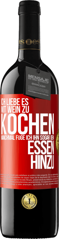 Kostenloser Versand | Rotwein RED Ausgabe MBE Reserve Ich liebe es, mit Wein zu kochen. Manchmal füge ich ihn sogar dem Essen hinzu Rote Markierung. Anpassbares Etikett Reserve 12 Monate Ernte 2016 Tempranillo