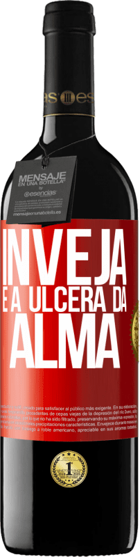 39,95 € | Vinho tinto Edição RED MBE Reserva Inveja é a úlcera da alma Etiqueta Vermelha. Etiqueta personalizável Reserva 12 Meses Colheita 2016 Tempranillo