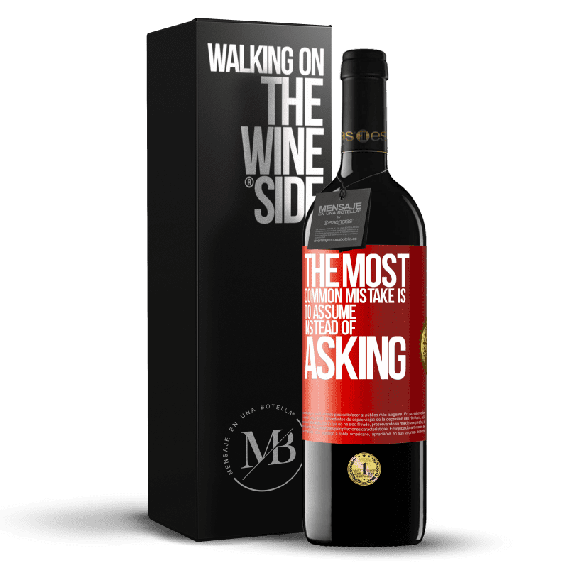 24,95 € Free Shipping | Red Wine RED Edition Crianza 6 Months The most common mistake is to assume instead of asking Red Label. Customizable label Aging in oak barrels 6 Months Harvest 2019 Tempranillo
