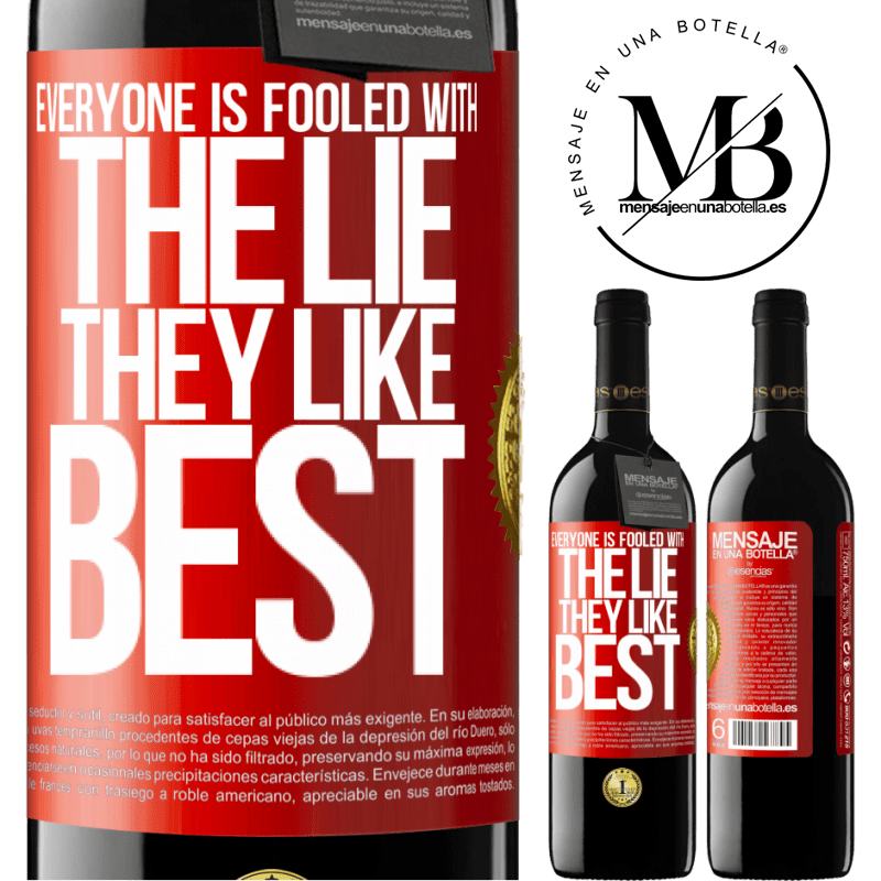 24,95 € Free Shipping | Red Wine RED Edition Crianza 6 Months Everyone is fooled with the lie they like best Red Label. Customizable label Aging in oak barrels 6 Months Harvest 2019 Tempranillo