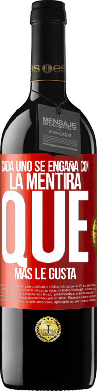 39,95 € | Vino Tinto Edición RED MBE Reserva Cada uno se engaña con la mentira que más le gusta Etiqueta Roja. Etiqueta personalizable Reserva 12 Meses Cosecha 2015 Tempranillo