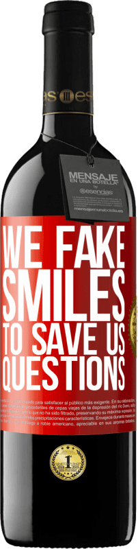 39,95 € 免费送货 | 红酒 RED版 MBE 预订 我们假装笑容来挽救我们的问题 红色标签. 可自定义的标签 预订 12 个月 收成 2014 Tempranillo