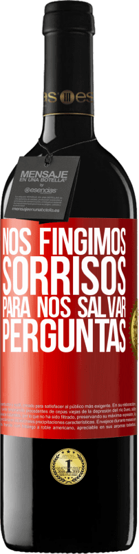 39,95 € | Vinho tinto Edição RED MBE Reserva Nós fingimos sorrisos para nos salvar perguntas Etiqueta Vermelha. Etiqueta personalizável Reserva 12 Meses Colheita 2015 Tempranillo