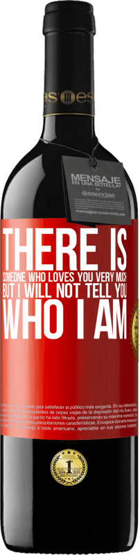 «There is someone who loves you very much, but I will not tell you who I am» RED Edition MBE Reserve