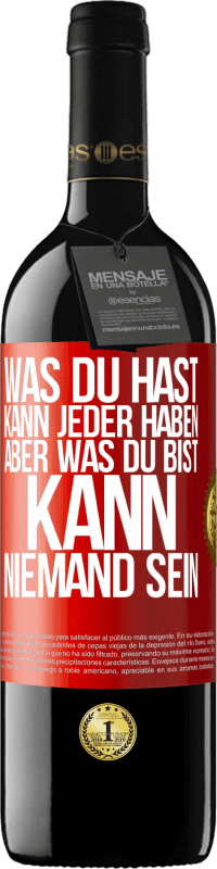 39,95 € | Rotwein RED Ausgabe MBE Reserve Was du hast, kann jeder haben, aber was du bist, kann niemand sein Rote Markierung. Anpassbares Etikett Reserve 12 Monate Ernte 2015 Tempranillo