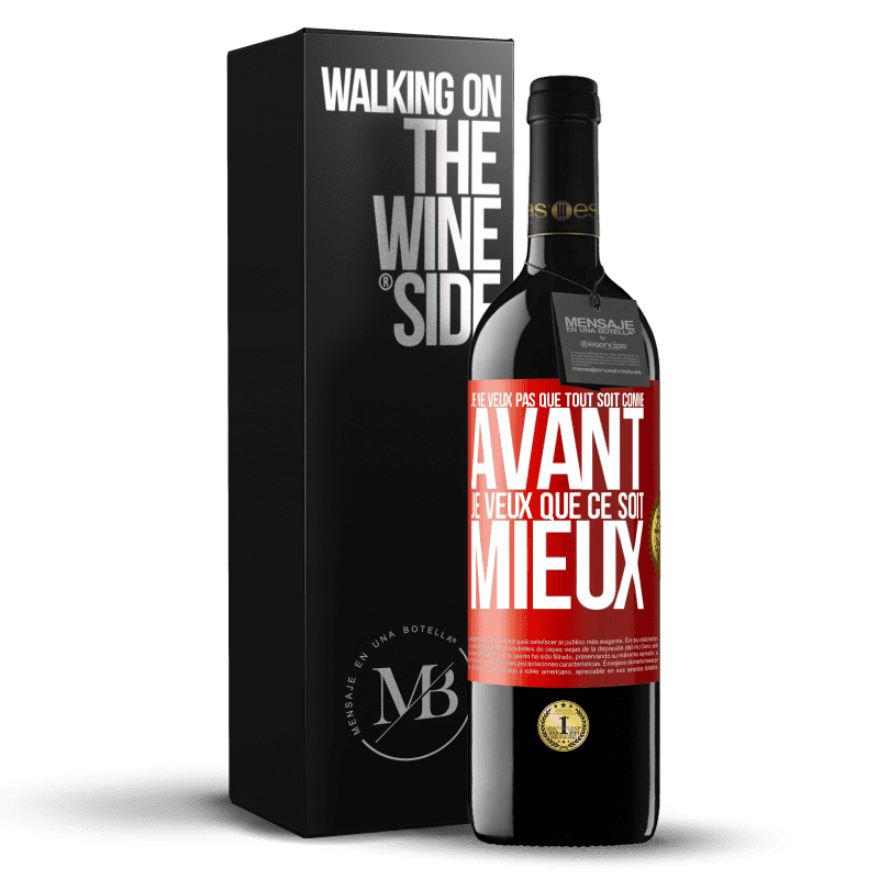 39,95 € Envoi gratuit | Vin rouge Édition RED MBE Réserve Je ne veux pas que tout soit comme avant, je veux que ce soit mieux Étiquette Rouge. Étiquette personnalisable Réserve 12 Mois Récolte 2015 Tempranillo