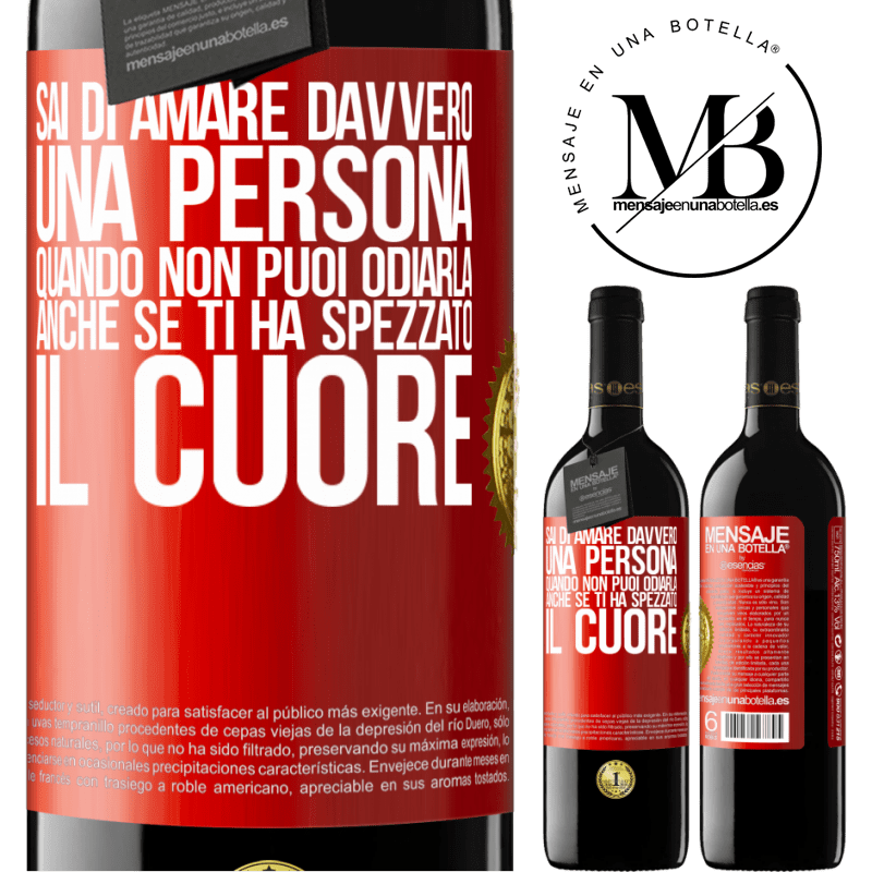 39,95 € Spedizione Gratuita | Vino rosso Edizione RED MBE Riserva Sai di amare davvero una persona quando non puoi odiarla, anche se ti ha spezzato il cuore Etichetta Rossa. Etichetta personalizzabile Riserva 12 Mesi Raccogliere 2015 Tempranillo