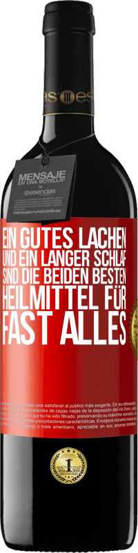 39,95 € | Rotwein RED Ausgabe MBE Reserve Ein gutes Lachen und ein langer Schlaf sind die beiden besten Heilmittel für fast alles Rote Markierung. Anpassbares Etikett Reserve 12 Monate Ernte 2016 Tempranillo