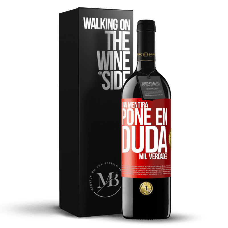 39,95 € Envío gratis | Vino Tinto Edición RED MBE Reserva Una mentira pone en duda mil verdades Etiqueta Roja. Etiqueta personalizable Reserva 12 Meses Cosecha 2015 Tempranillo