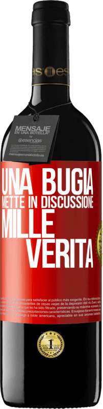 Spedizione Gratuita | Vino rosso Edizione RED MBE Riserva Una bugia mette in discussione mille verità Etichetta Rossa. Etichetta personalizzabile Riserva 12 Mesi Raccogliere 2014 Tempranillo