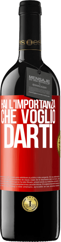 39,95 € | Vino rosso Edizione RED MBE Riserva Hai l'importanza che voglio darti Etichetta Rossa. Etichetta personalizzabile Riserva 12 Mesi Raccogliere 2015 Tempranillo