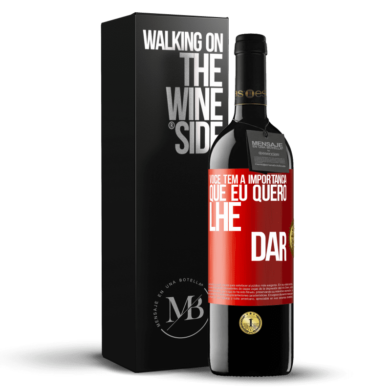 39,95 € Envio grátis | Vinho tinto Edição RED MBE Reserva Você tem a importância que eu quero lhe dar Etiqueta Vermelha. Etiqueta personalizável Reserva 12 Meses Colheita 2015 Tempranillo