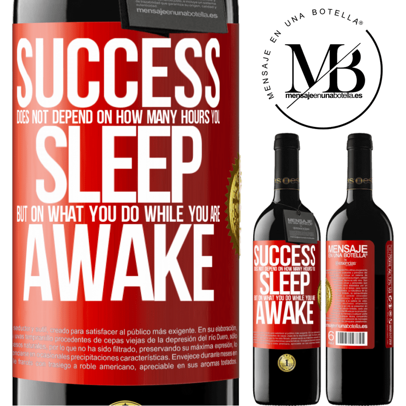 24,95 € Free Shipping | Red Wine RED Edition Crianza 6 Months Success does not depend on how many hours you sleep, but on what you do while you are awake Red Label. Customizable label Aging in oak barrels 6 Months Harvest 2019 Tempranillo
