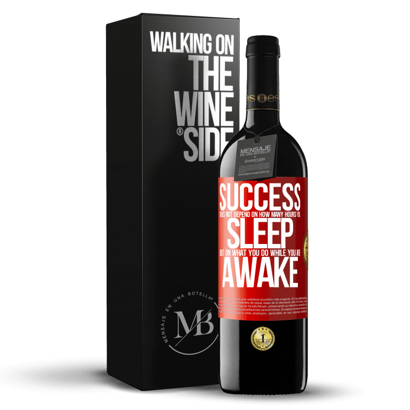 29,95 € Free Shipping | Red Wine RED Edition Crianza 6 Months Success does not depend on how many hours you sleep, but on what you do while you are awake Red Label. Customizable label Aging in oak barrels 6 Months Harvest 2019 Tempranillo