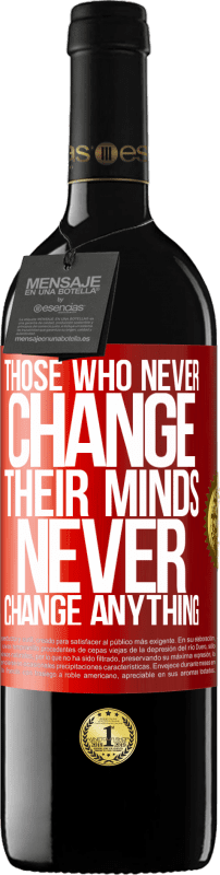 39,95 € Free Shipping | Red Wine RED Edition MBE Reserve Those who never change their minds, never change anything Red Label. Customizable label Reserve 12 Months Harvest 2015 Tempranillo