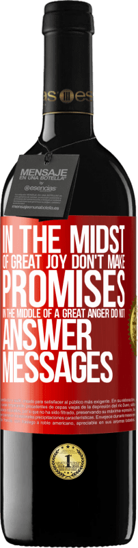 39,95 € 送料無料 | 赤ワイン REDエディション MBE 予約する 大きな喜びの中で、約束をしないでください。大いなる怒りの中で、メッセージに答えないでください 赤いタグ. カスタマイズ可能なラベル 予約する 12 月 収穫 2014 Tempranillo