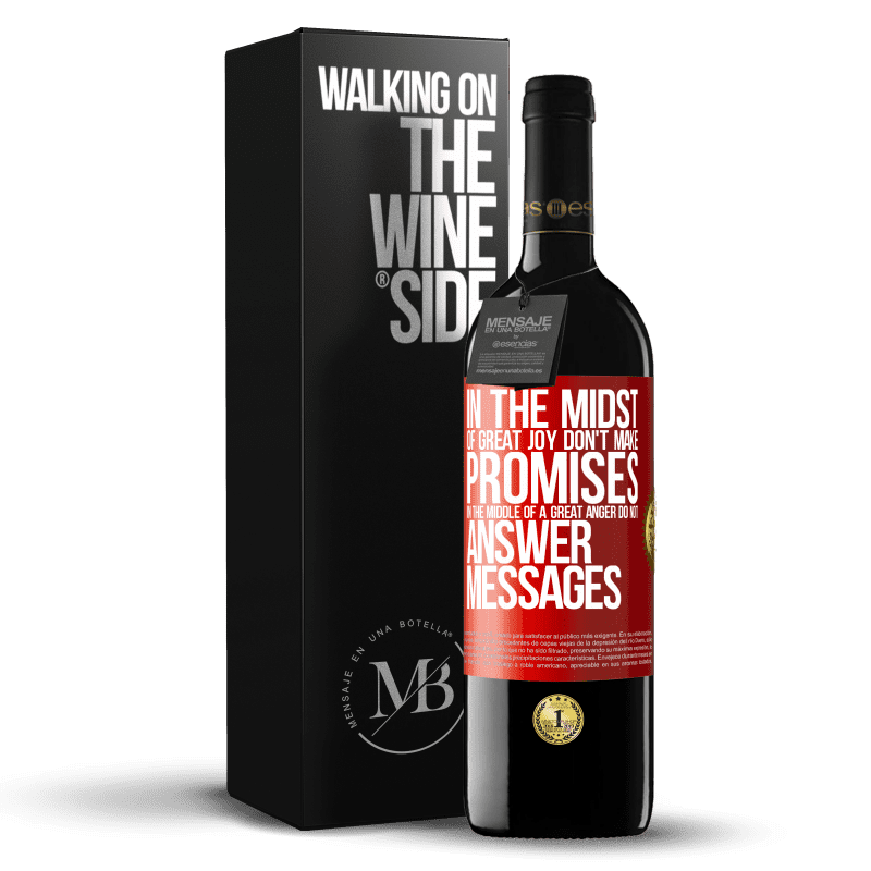 29,95 € Free Shipping | Red Wine RED Edition Crianza 6 Months In the midst of great joy, don't make promises. In the middle of a great anger, do not answer messages Red Label. Customizable label Aging in oak barrels 6 Months Harvest 2019 Tempranillo
