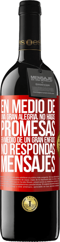 «En medio de una gran alegría, no hagas promesas. En medio de un gran enfado, no respondas mensajes» Edición RED MBE Reserva