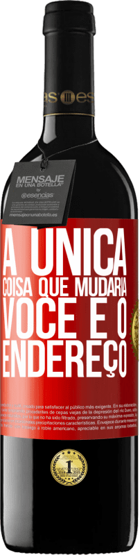 Envio grátis | Vinho tinto Edição RED MBE Reserva A única coisa que mudaria você é o endereço Etiqueta Vermelha. Etiqueta personalizável Reserva 12 Meses Colheita 2014 Tempranillo