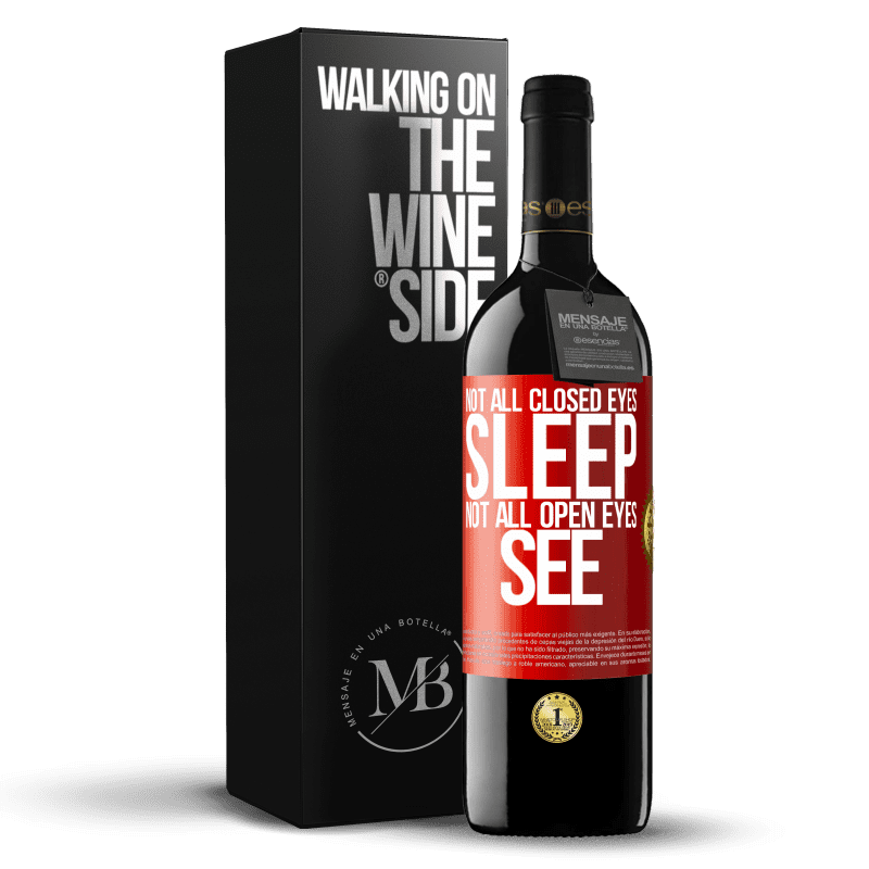 39,95 € Free Shipping | Red Wine RED Edition MBE Reserve Not all closed eyes sleep ... not all open eyes see Red Label. Customizable label Reserve 12 Months Harvest 2014 Tempranillo