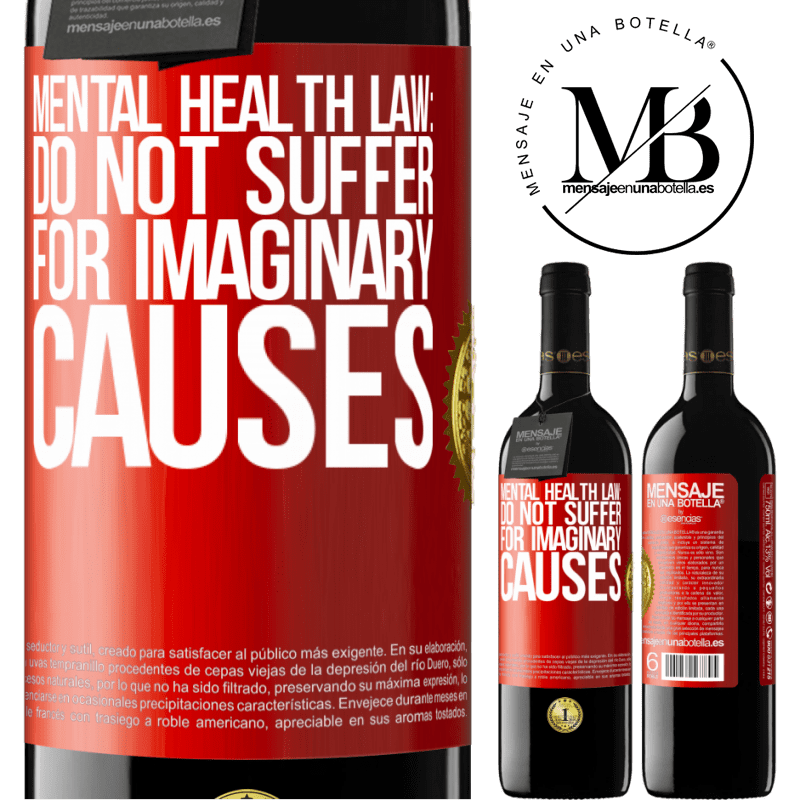 24,95 € Free Shipping | Red Wine RED Edition Crianza 6 Months Mental Health Law: Do not suffer for imaginary causes Red Label. Customizable label Aging in oak barrels 6 Months Harvest 2019 Tempranillo