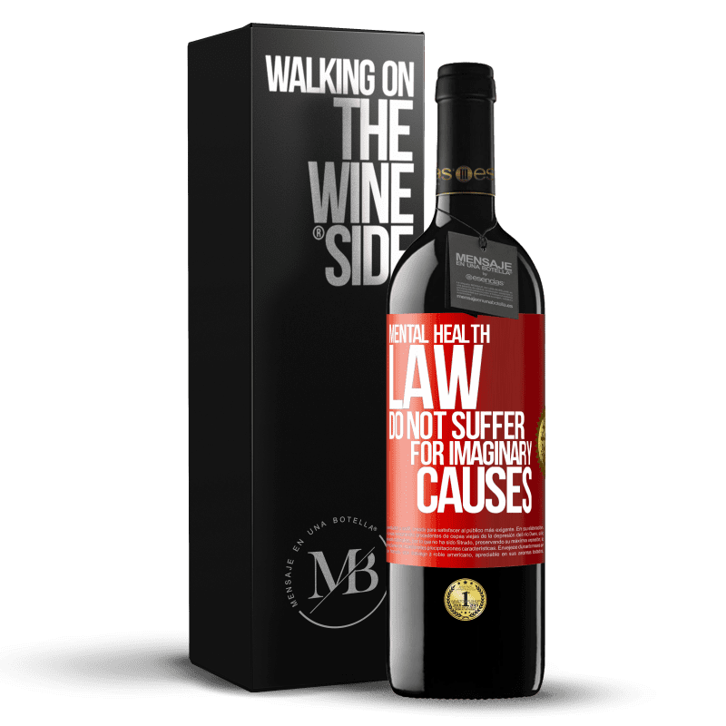 24,95 € Free Shipping | Red Wine RED Edition Crianza 6 Months Mental Health Law: Do not suffer for imaginary causes Red Label. Customizable label Aging in oak barrels 6 Months Harvest 2019 Tempranillo