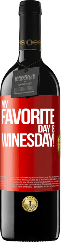 39,95 € | 赤ワイン REDエディション MBE 予約する My favorite day is winesday! 赤いタグ. カスタマイズ可能なラベル 予約する 12 月 収穫 2015 Tempranillo