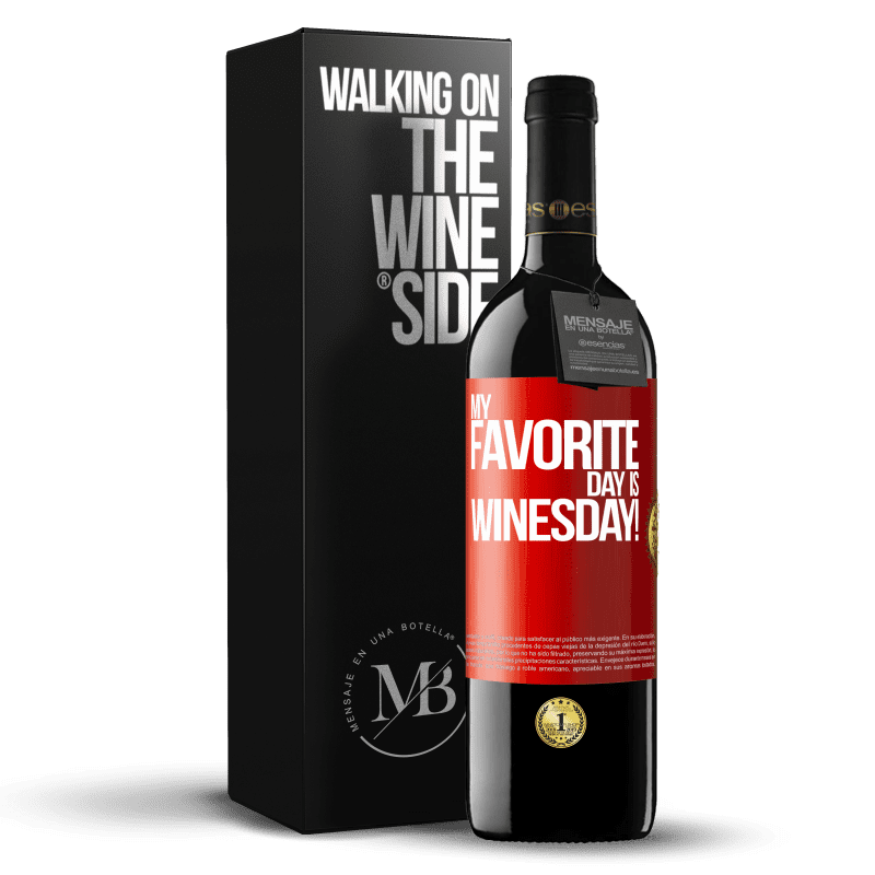 39,95 € Free Shipping | Red Wine RED Edition MBE Reserve My favorite day is winesday! Red Label. Customizable label Reserve 12 Months Harvest 2015 Tempranillo