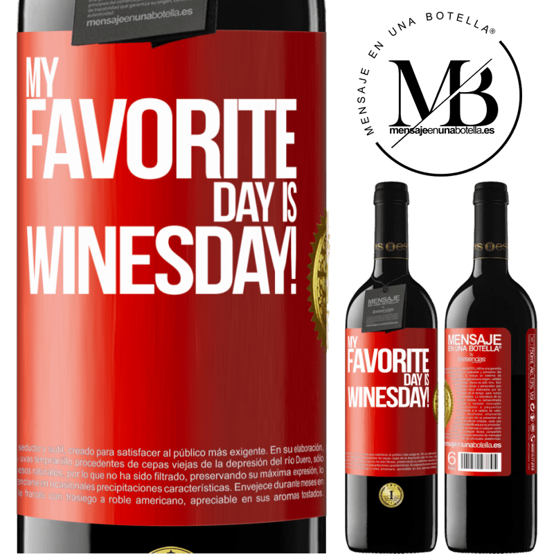 39,95 € Kostenloser Versand | Rotwein RED Ausgabe MBE Reserve My favorite day is winesday! Rote Markierung. Anpassbares Etikett Reserve 12 Monate Ernte 2015 Tempranillo