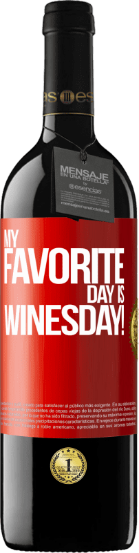39,95 € | Vinho tinto Edição RED MBE Reserva My favorite day is winesday! Etiqueta Vermelha. Etiqueta personalizável Reserva 12 Meses Colheita 2014 Tempranillo