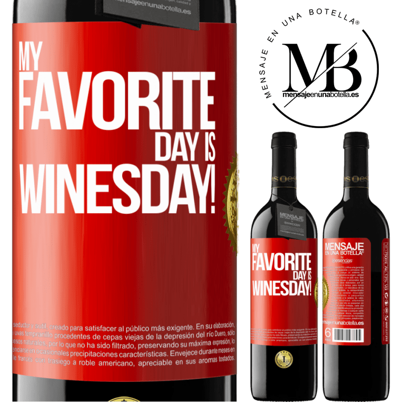 39,95 € Envio grátis | Vinho tinto Edição RED MBE Reserva My favorite day is winesday! Etiqueta Vermelha. Etiqueta personalizável Reserva 12 Meses Colheita 2015 Tempranillo