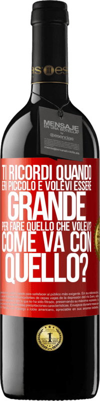 39,95 € Spedizione Gratuita | Vino rosso Edizione RED MBE Riserva ti ricordi quando eri piccolo e volevi essere grande per fare quello che volevi? Come va con quello? Etichetta Rossa. Etichetta personalizzabile Riserva 12 Mesi Raccogliere 2016 Tempranillo