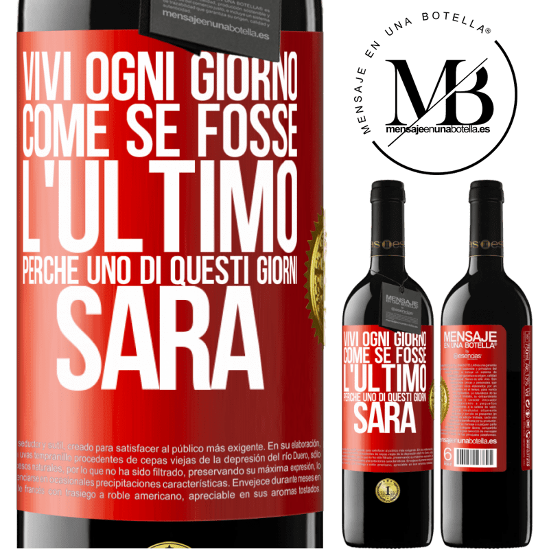 39,95 € Spedizione Gratuita | Vino rosso Edizione RED MBE Riserva Vivi ogni giorno come se fosse l'ultimo, perché uno di questi giorni sarà Etichetta Rossa. Etichetta personalizzabile Riserva 12 Mesi Raccogliere 2016 Tempranillo