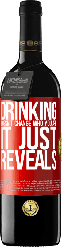 «Питье не меняет того, кто вы есть, оно просто показывает» Издание RED MBE Бронировать
